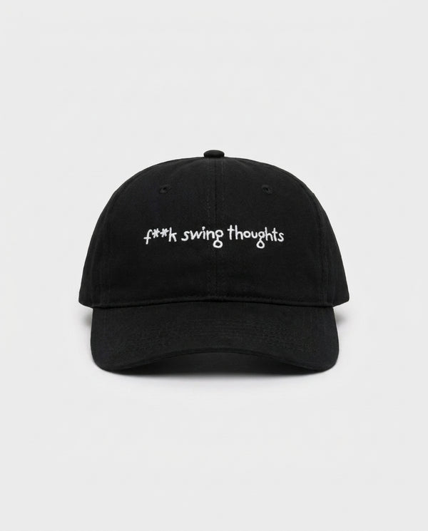 F**k swing thoughts cap